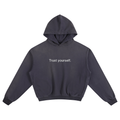Trust Yourself Boxy Hoodie
